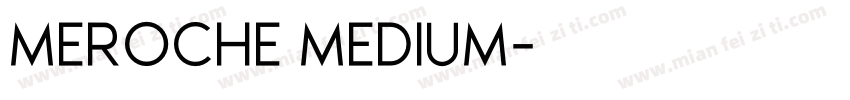 MEROCHE MEDIUM字体转换